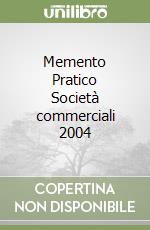 Memento Pratico Società commerciali 2004 libro