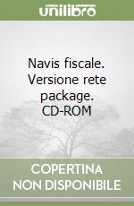 Navis fiscale. Versione rete package. CD-ROM libro