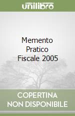 Memento Pratico Fiscale 2005 libro