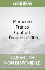 Memento Pratico Contratti d'impresa 2006 libro