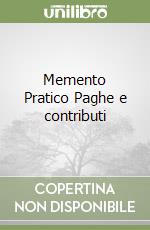 Memento Pratico Paghe e contributi libro