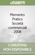 Memento Pratico Società commerciali 2008 libro