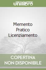Memento Pratico Licenziamento libro