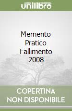 Memento Pratico Fallimento 2008 libro