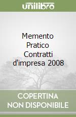 Memento Pratico Contratti d'impresa 2008 libro
