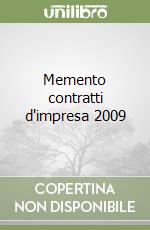 Memento contratti d'impresa 2009 libro