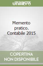 Memento pratico. Contabile 2015 libro