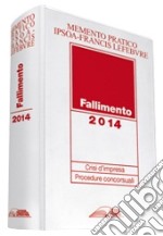 Fallimento 2014. Crisi d'impresa. Procedura concorsuali libro