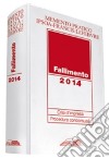 Fallimento 2014. Crisi d'impresa. Procedura concorsuali libro