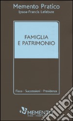 Memento pratico famiglia e patrimonio libro