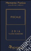 Memento pratico fiscale 2016 libro