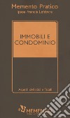 Immobili e condominio. Ediz. plastificata libro