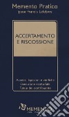 Memento pratico. Accertamento e riscossione libro