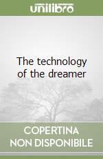 The technology of the dreamer libro