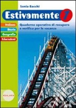 Estivamente. Quaderno operativo di recupero e verifica per le vacanze. Le novelle marinaresche di mastro catrame. Per la Scuola media. Con espansione online. Vol. 1 libro