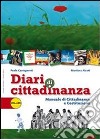 Diari di cittadinanza. Manuale di cittadinanza e Costituzione. Per la Scuola media. Con espansione online libro