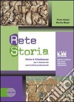 Rete storia. Volume unico. Con atlante storico. Ediz. riforma. Per le Scuole superiori. Con DVD-ROM. Con espansione online libro