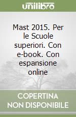 Mast 2015. Per le Scuole superiori. Con e-book. Con espansione online