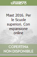 Mast 2016. Per le Scuole superiori. Con espansione online libro