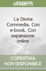 La Divina Commedia. Con e-book. Con espansione online libro