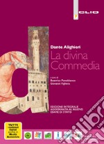 Divina Commedia. Nuova edizione integrale aggiornata al nuovo esame di Stato. Con e-book. Con espansione online (La) libro