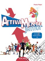 Attivamente junior. Per la Scuola media. Con e-book. Con espansione online libro