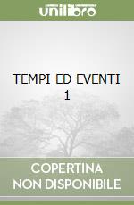 TEMPI ED EVENTI 1