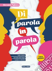 Di parola in parola. Per le Scuole superiori. Con e-book. Con espansione online libro