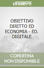 OBIETTIVO DIRITTO ED ECONOMIA - ED. DIGITALE libro