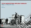 Città architettura edilizia pubblica. Napoli e il piano INA-Casa libro