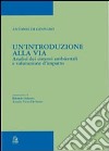 Un'introduzione alla via. Analisi dei sistemi ambientali e valutazioni d'impatto libro