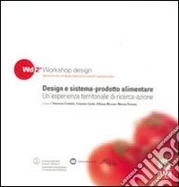 Design e sistema. Prodotto alimentare. Con CD-ROM libro