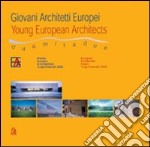 Giovani architetti europei-Young european architects. Premio europeo di architettura Luigi Cosenza 2002