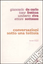 Conversazioni sotto una tettoia libro