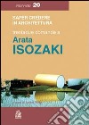 Trentadue domande a Arata Isozaki libro di Spita L. (cur.)