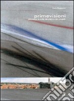 Prime visioni. Attraversando le scale del progetto libro