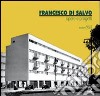 Francesco Di Salvo. Opere e progetti. Ediz. illustrata. Con CD-ROM libro