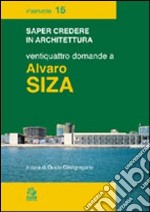 Ventiquattro domande a Alvaro Siza libro