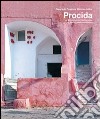 Procida. Un'architettura del Mediterraneo. Ediz. italiana e inglese libro