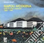 Napoli moderna: città e case popolari (1868-1980). Ediz. illustrata libro