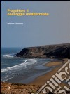 Progettare il paesaggio mediterraneo libro