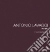 Antonio Lavaggi. Progetti. Ediz. illustrata libro