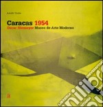 Caracas 1954. Oscar Niemeyer, Museo de arte moderno