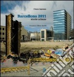 Barcellona 2011. Storie urbane. Ediz. illustrata libro