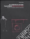 Le architetture ad Aula: il paradigma Mies van der Rohe. Ideazione, costruzione, procedure compositive. Ediz. illustrata libro