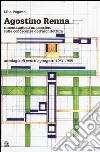 Agostino Renna. Rimontaggio di un pensiero sulla conoscenza dell'architettura. Antologia di scritti e progetti 1964-1988 libro di Pagano Lilia