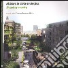 Abitare la città ecologica-Housing ecocity. Ediz. bilingue libro di Moccia F. D. (cur.)