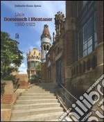 Lluís Domènech i Montaner (1850-1923). Ediz. illustrata libro