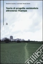 Teorie di progetto ambientale attraverso l'Europa libro