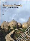 Fabrizio Caròla, opere e progetti 1954-2016. Ediz. a colori libro di Alini Luigi